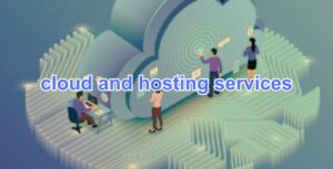 cloud and hosting services