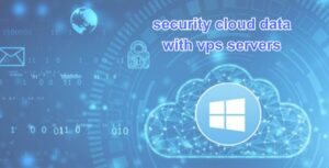 security cloud data with vps servers